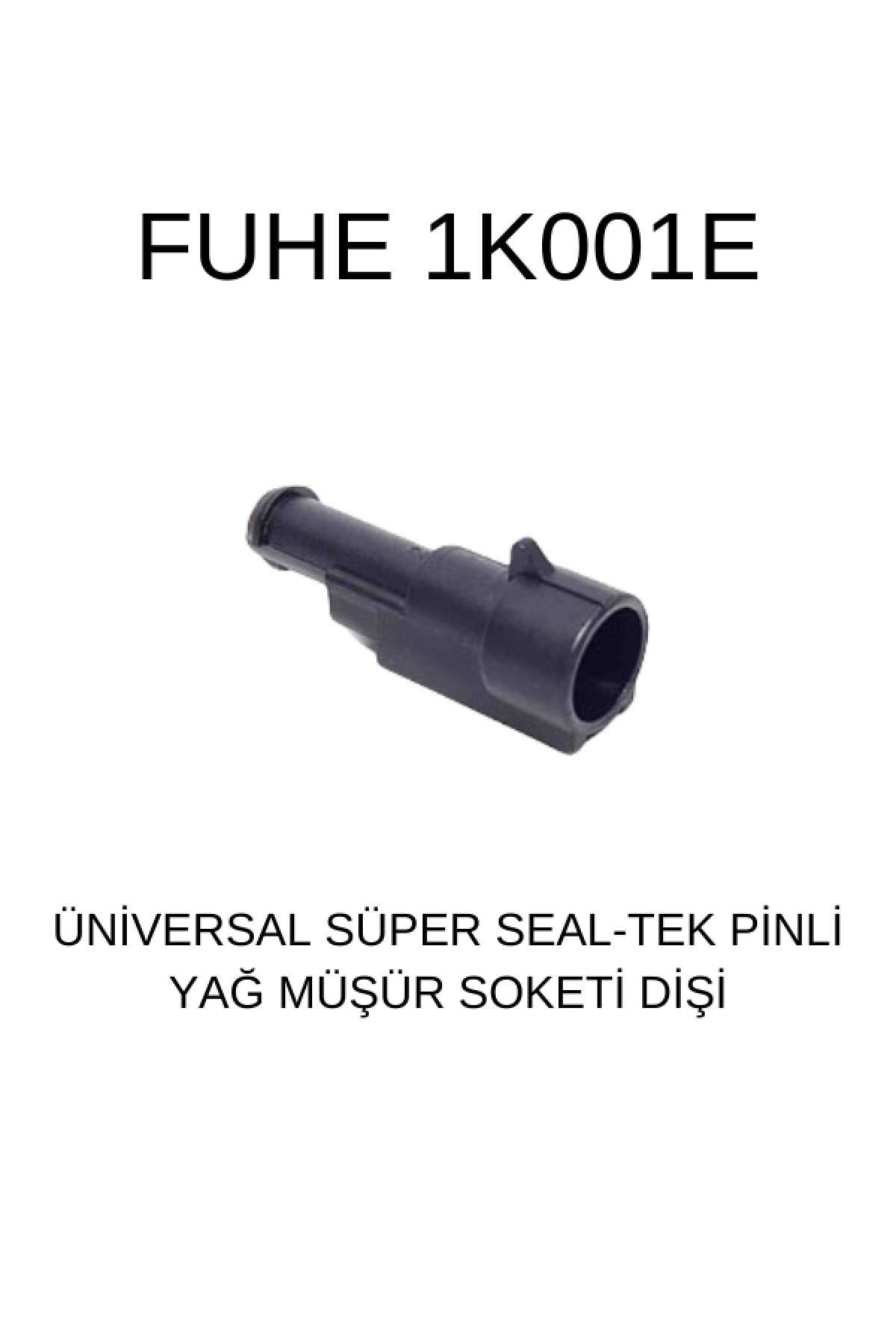 ÜNİVERSAL SÜPER SEAL - TEK PİNLİ YAĞ MÜŞÜR SOKETİ DİŞİ