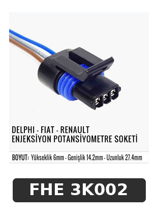 DELPHI - FİAT - RENAULT . ENJEKSİYON POTANSIVOMETRE SOKETİ