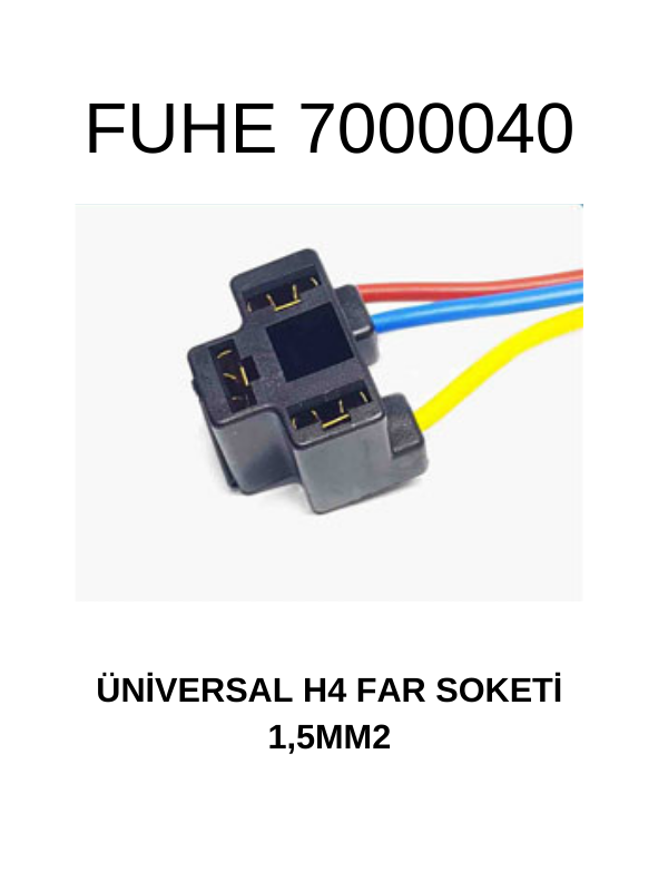 7000040 ÜNİVERSAL H4 FAR SOKETİ 1.5MM2