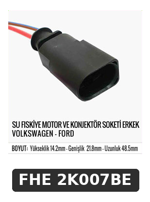 SU FISKİYE MOTOR VE KONJEKTÖR SOKETİ ERKEK VOLKSWAGEN - FORD