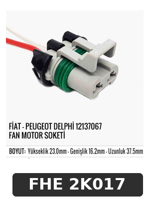 FİAT - PEUGEOT DELPHI 12137067 FAN MOTOR SOKETİ